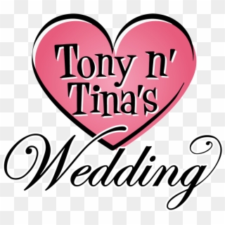 For More Audition Details May 3-5th - Tony N Tina's Wedding Logo, HD Png Download