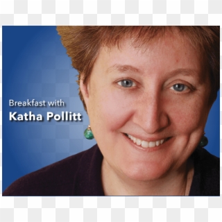 Katha Pollitt, HD Png Download