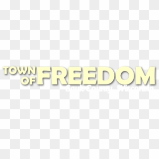 Town Of Freedom - Join Now, HD Png Download