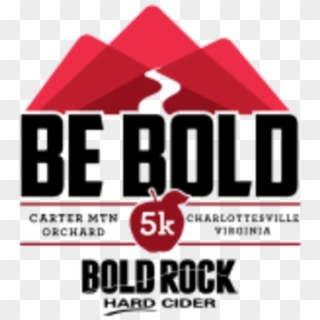 Be Bold Orchard 5k At Bold Rock - Graphic Design, HD Png Download