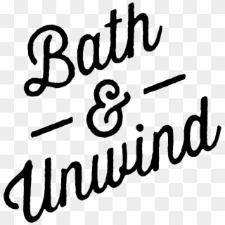 Bath & Unwind - Bath And Unwind, HD Png Download