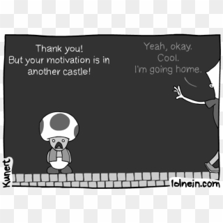 Thank You But Your Motivation Is In Another Castle - Cartoon, HD Png Download