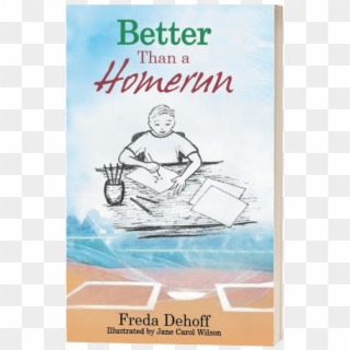 Better Than A Homerun By Freda Dehoff - Poster, HD Png Download