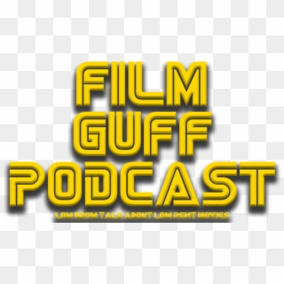 Film Guff Podcast - Graphics, HD Png Download