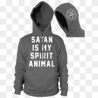 Satan Is My Spirit Animal - Hoodie, HD Png Download