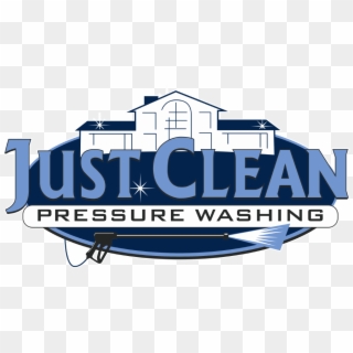 Just Clean Pressure Washing- Restore The Feeling Of, HD Png Download