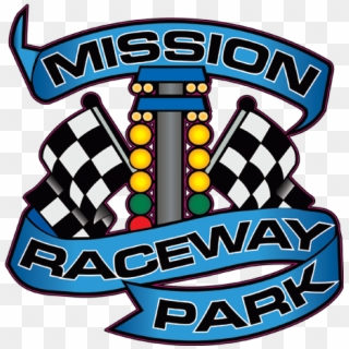 May 24, - Mission Raceway Park, HD Png Download