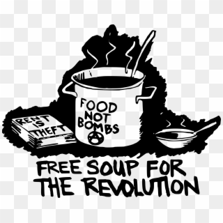 Free Soup For The Revolution By Hedwig - Food Not Bombs, HD Png Download