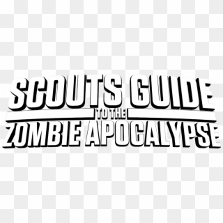 Scouts Guide To The Zombie Apocalypse, HD Png Download