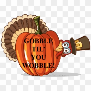 Cheatham News Wishes You A Happy Thanksgiving Png Library - Happy Thanksgiving Gobble Til You Wobble, Transparent Png