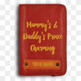 Mommy's And Daddy's Prince Charming Passport Cover - Wallet, HD Png Download