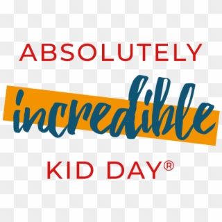 Absolutely Incredible Kid Day, HD Png Download