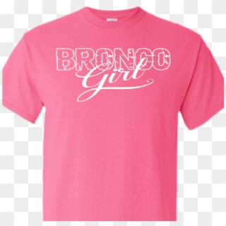 Bronco Girl Safety Pink T-shirt - Active Shirt, HD Png Download