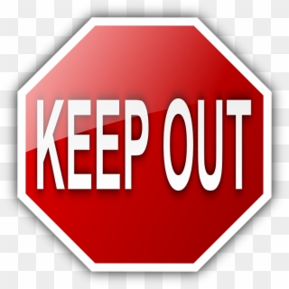 Warning Keep Out Sign Road Sign Roadsign - Keep Out Sign Clip Art, HD Png Download