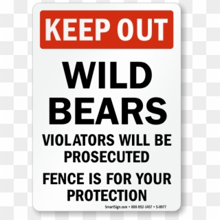 Keep Out Wild Bears, Violators Prosecuted Sign - Poster, HD Png Download