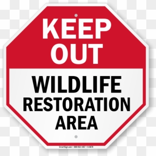 Keep Out Wildlife Restoration Area Sign - Sign, HD Png Download