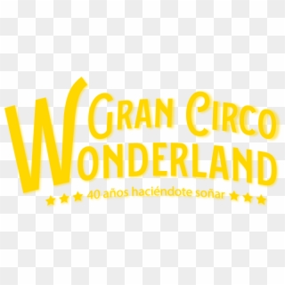 Circo Wonderland - Gran Circo Wonderland Logo, HD Png Download