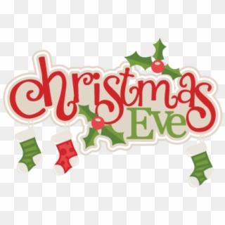 Christmas Eve Clipart - Xmas Eve Clip Art, HD Png Download