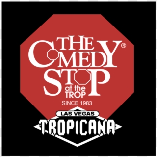 The Comedy Stop At The Trop Logo Png Transparent & - Poster, Png Download