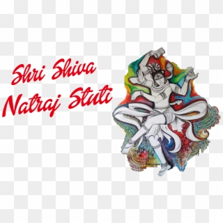 Shri Shiv Natraj Stuti Png - Shiva, Transparent Png