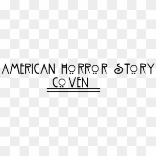 American Horror Story Coven Sorry Quality Is Not That - Line Art, HD Png Download