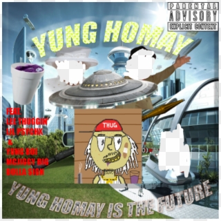 Yung Homay Is The Future Yung Homay - Cartoon, HD Png Download