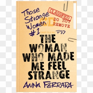 The Woman Who Made Me Feel Strange - Poster, HD Png Download
