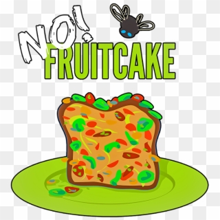 Fruitcake No Fruitcake Christmas Cake Fly, HD Png Download