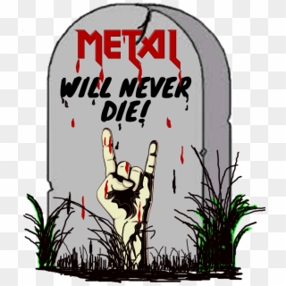 Metal Will Never Die T Shirt Yea Rock On - Illustration, HD Png Download