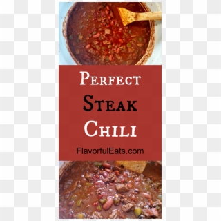 Perfect Steak Chili Is Everything You Want In A Bowl - Baked Goods, HD Png Download