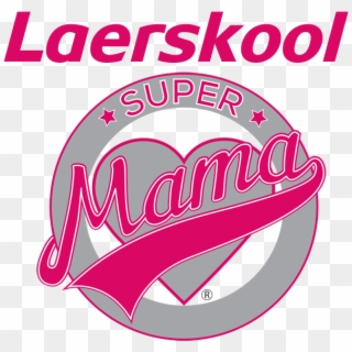 Laerskool Super-mamas, Hierdie Bladsy Gaan Spesiaal - Super Mama, HD Png Download