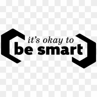 It's Okay To Be Smart - Calligraphy, HD Png Download