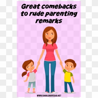 Read And Vote On The Best Parenting Comeback - Mother With Children Clipart, HD Png Download