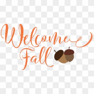 Welcome Fall - Welcome Fall Png, Transparent Png