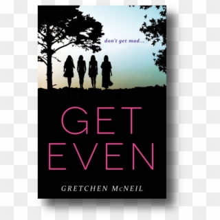Meets Pretty Little Liars In Gretchen Mcneil's Witty - Get Even, HD Png Download