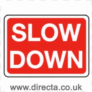 Slow Down Sign Png - Modelleri, Transparent Png