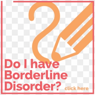 Of Borderline Disorder May Be Affecting Their Life - Poster, HD Png Download