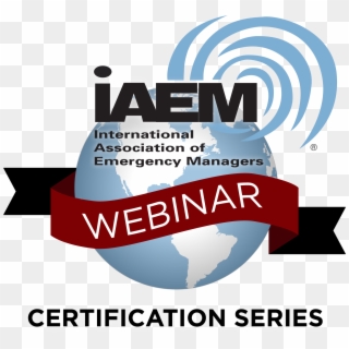 Recordings Of The 2019 Certification Webinars Are Posted - International Association Of Emergency Managers, HD Png Download