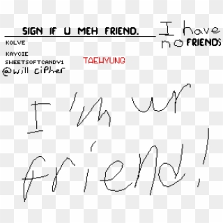 I Am Ur Friend Will - Handwriting, HD Png Download