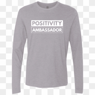 Positivity Ambassador Men's T-shirt - Long-sleeved T-shirt, HD Png Download