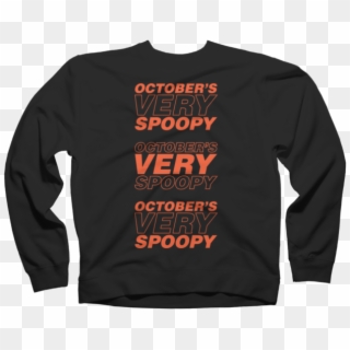 October's Very Spoopy Title - Sweatshirt, HD Png Download