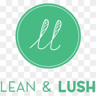Lean And Lush, HD Png Download