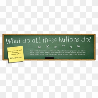 What Do All These Buttons Do Photography - Blackboard, HD Png Download