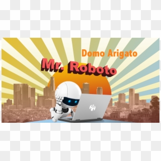 Domo Arigato - Mr - Roboto - Los Angeles, HD Png Download