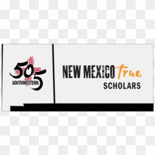 “505 Southwestern New Mexico True Scholarship” Accepting - 505 Southwestern, HD Png Download