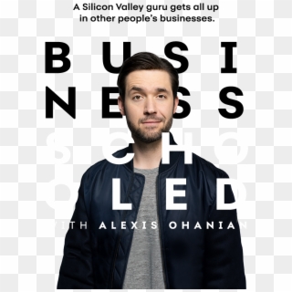 Business Schooled - Alexis Ohanian Business Schooled, HD Png Download