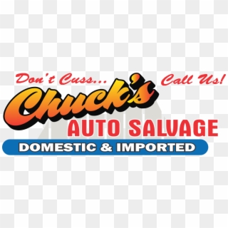Chuck's Auto Salvage - Chucks Auto Salvage, HD Png Download