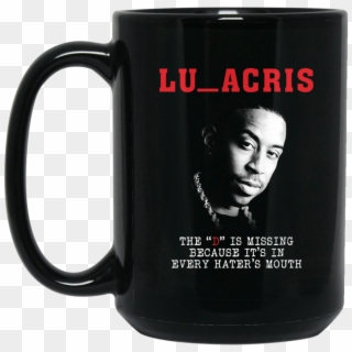 The D Is Missing Mug Ludacris Coffee Mug Tea Mug The - Mug, HD Png Download