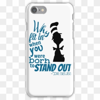 Dr Seuss Quote Iphone 7 Snap Case - Mobile Phone Case, HD Png Download