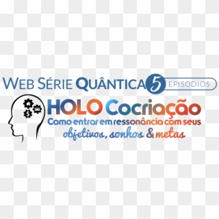 Webserie Quântica Holo Cocriação De Objetivos, Sonhos - Docalytics, HD Png Download